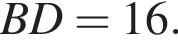  BD = 16.