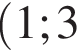 левая круглая скобка 1;3