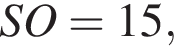 SO=15,