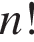 n!