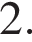 2.