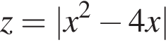 z=|x в квад­ра­те минус 4x|