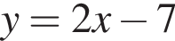 y = 2x минус 7