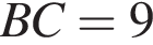 BC=9