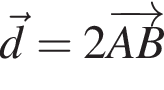 \vecd=2 \overrightarrowAB 