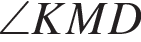 \angle KMD