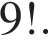 9!.