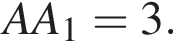  AA_1 = 3.