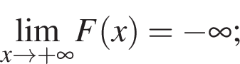 \undersetxarrow плюс бес­ко­неч­ность \lim F левая круг­лая скоб­ка x пра­вая круг­лая скоб­ка = минус бес­ко­неч­ность ;