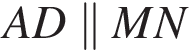 AD\parallel MN